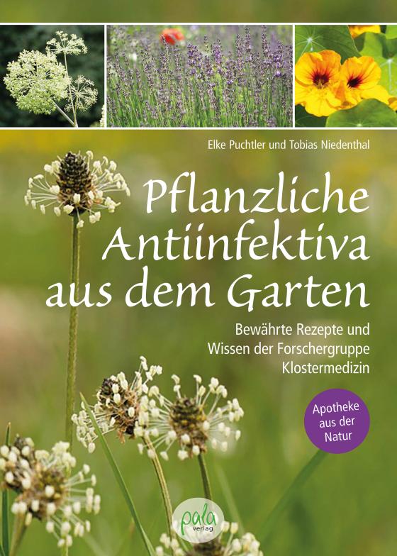 Cover-Bild Pflanzliche Antiinfektiva aus dem Garten