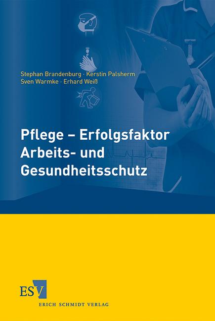 Cover-Bild Pflege - Erfolgsfaktor Arbeits- und Gesundheitsschutz