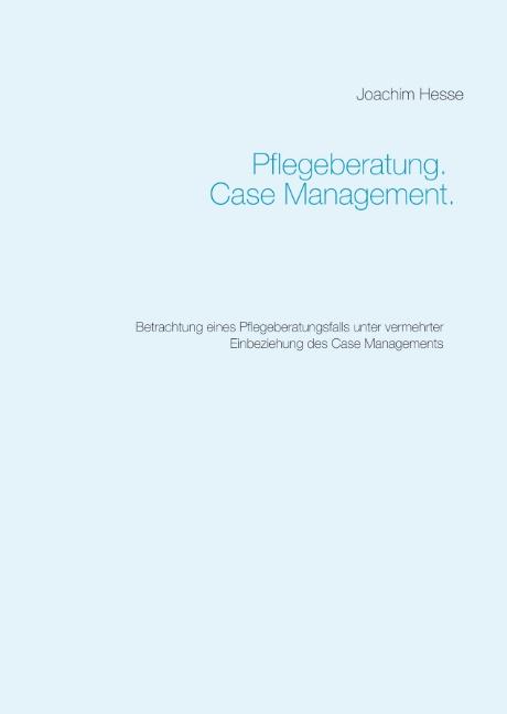 Cover-Bild Pflegeberatung. Case Management.