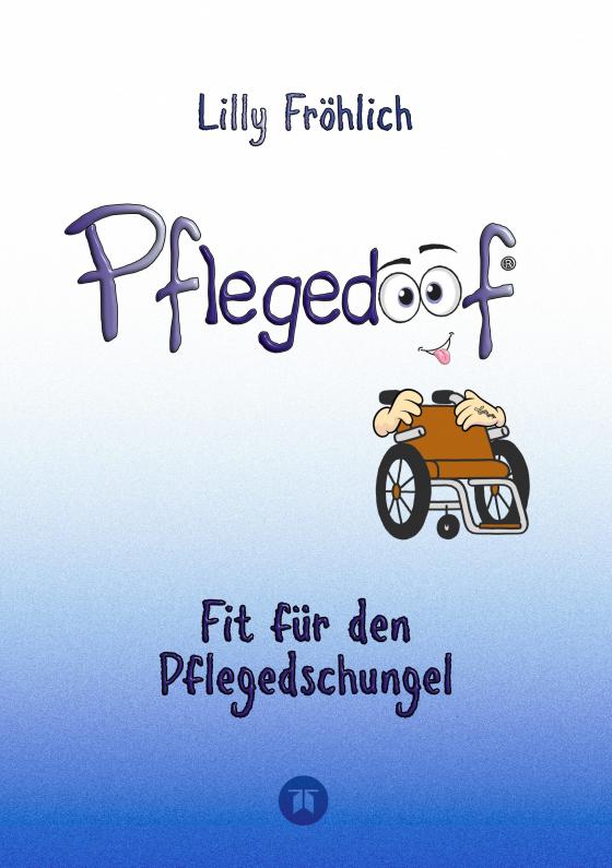 Cover-Bild Pflegedoof - Ein umfassender Leitfaden für den Umgang mit Pflegebedürftigkeit: Von Pflegegraden und Pflegegeld über Vereinbarkeit von Pflege und Beruf bis zu Pflegediensten und Pflegeheimen