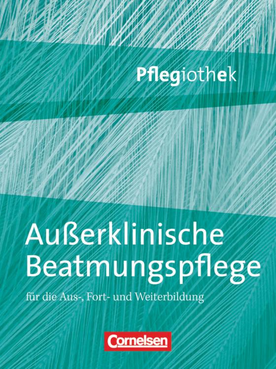 Cover-Bild Pflegiothek - Für die Aus-, Fort- und Weiterbildung - Einführung und Vertiefung für die Aus-, Fort-, und Weiterbildung