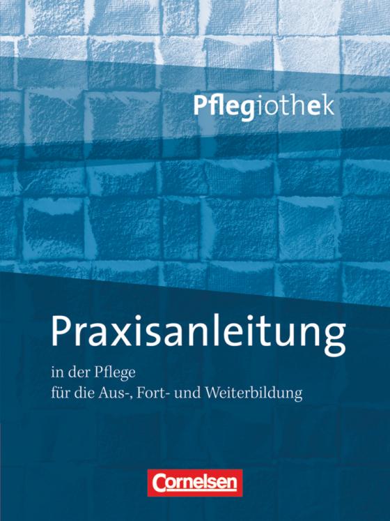 Cover-Bild Pflegiothek - Für die Aus-, Fort- und Weiterbildung - Einführung und Vertiefung für die Aus-, Fort-, und Weiterbildung