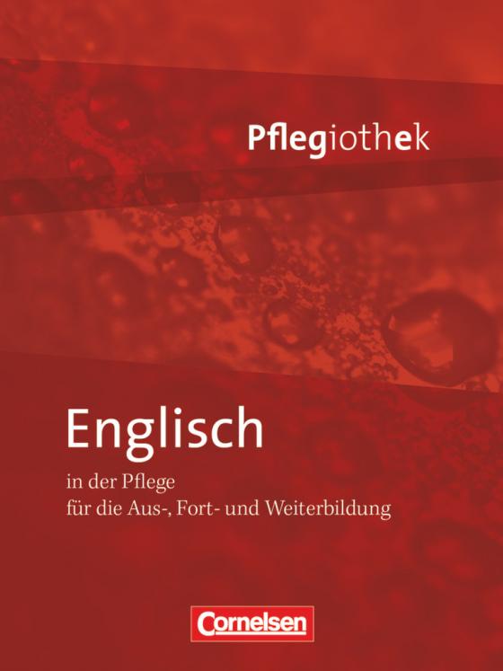 Cover-Bild Pflegiothek - Für die Aus-, Fort- und Weiterbildung - Einführung und Vertiefung für die Aus-, Fort-, und Weiterbildung