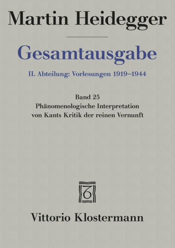 Cover-Bild Phänomenologische Interpretation von Kants Kritik der reinen Vernunft (Wintersemester 1927/28)