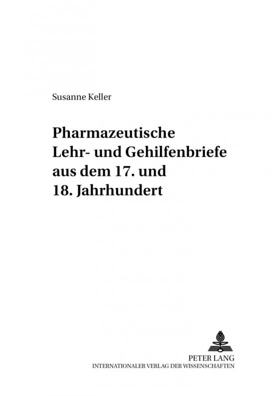 Cover-Bild Pharmazeutische Lehr- und Gehilfenbriefe aus dem 17. und 18. Jahrhundert