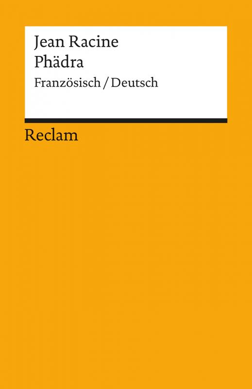 Cover-Bild Phèdre/Phädra. Tragédie en cinq actes / Tragödie in fünf Aufzügen. Französisch/Deutsch