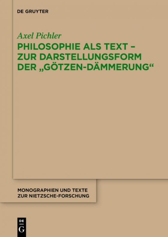 Cover-Bild Philosophie als Text - Zur Darstellungsform der "Götzen-Dämmerung"