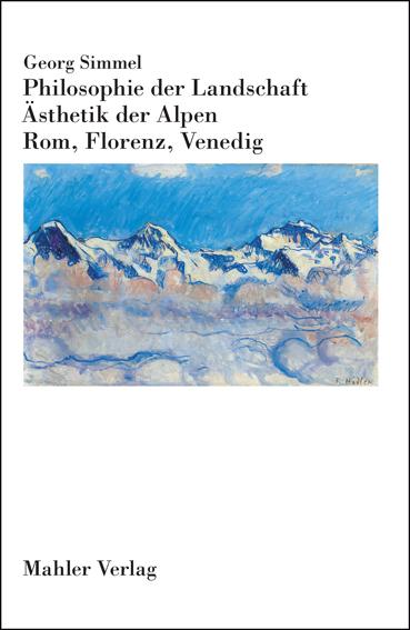 Cover-Bild Philosophie der Landschaft. Ästhetik der Alpen. Rom, Florenz, Venedig