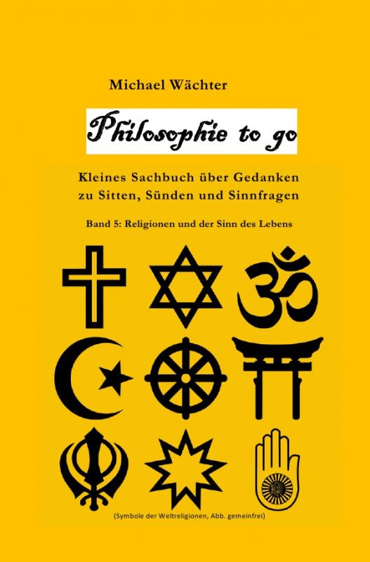 Cover-Bild Philosophie to go / Philosophie to go - Band 5: Religione und der Sinn des Lebens