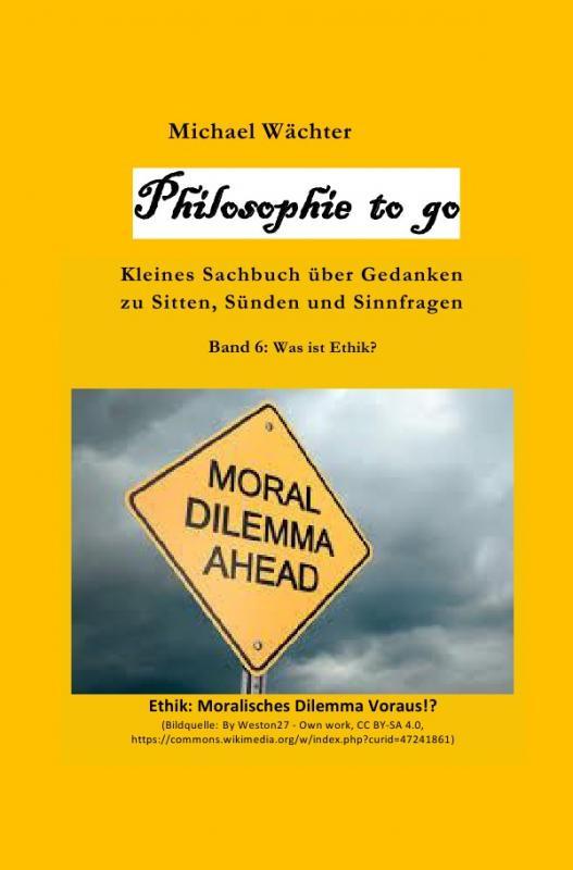 Cover-Bild Philosophie to go / Philosophie to go - Band 6: Was ist Ethik?