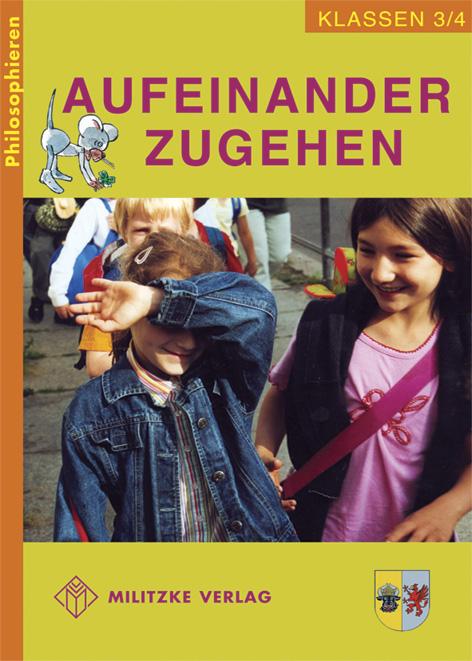 Cover-Bild Philosophieren - Grundschule / Aufeinander zugehen - Landesausgabe Mecklenburg-Vorpommern