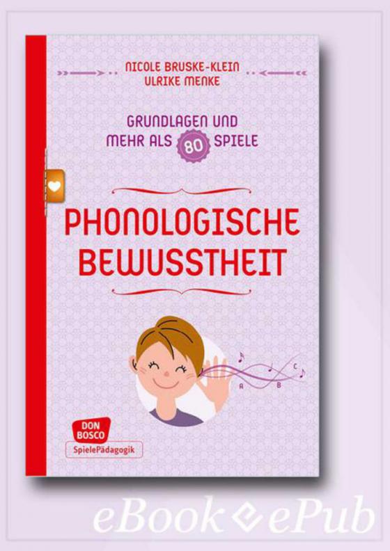 Cover-Bild Phonologische Bewusstheit - Grundlagen und mehr als 80 Spiele - eBook