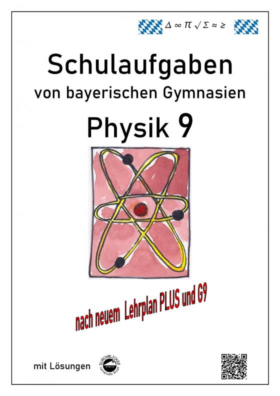 Cover-Bild Physik 9, Schulaufgaben (G9, LehrplanPLUS) von bayerischen Gymnasien mit Lösungen, Klasse 9