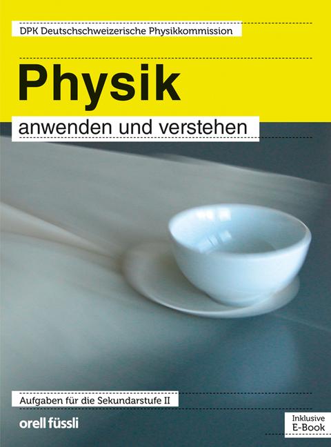 Cover-Bild Physik anwenden und verstehen – inkl. E-Book