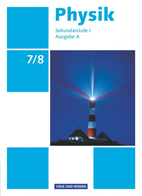 Cover-Bild Physik - Ausgabe Volk und Wissen - Ausgabe A - Sekundarstufe I - 7./8. Schuljahr