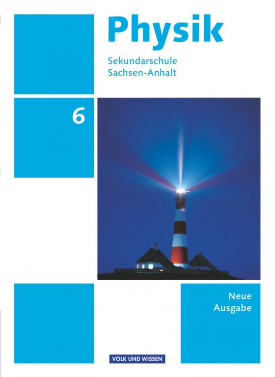 Cover-Bild Physik - Ausgabe Volk und Wissen - Sekundarschule Sachsen-Anhalt - Neue Ausgabe - 6. Schuljahr