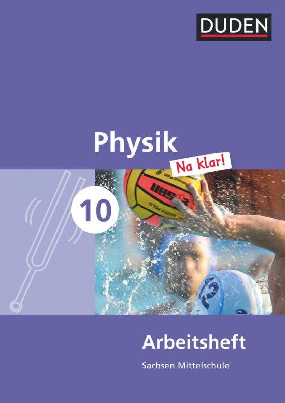 Cover-Bild Physik Na klar! - Mittelschule Sachsen - 10. Schuljahr