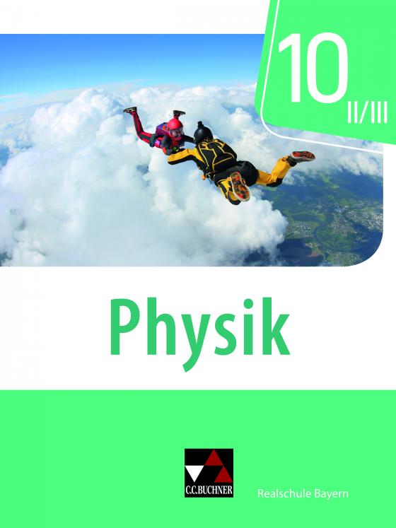 Cover-Bild Physik – Realschule Bayern / Physik Realschule Bayern 10 II/III