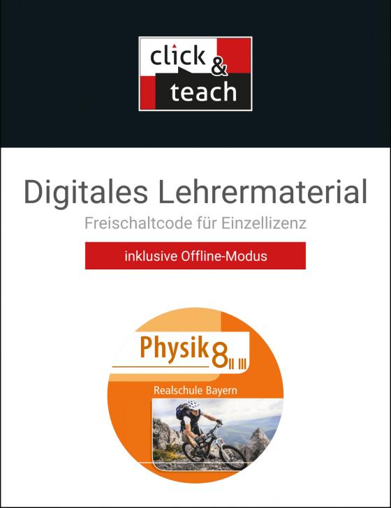 Cover-Bild Physik – Realschule Bayern / Physik Realschule BY click & teach 8 II/III Box