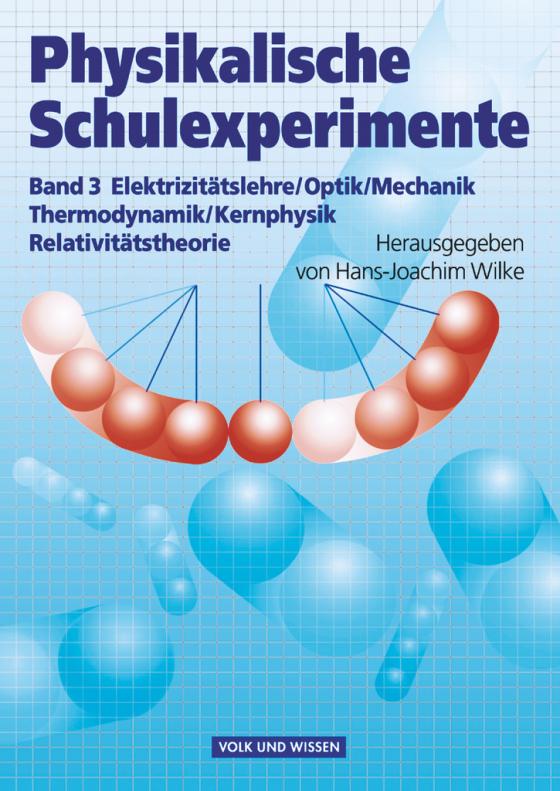 Cover-Bild Physikalische Schulexperimente - Band 3