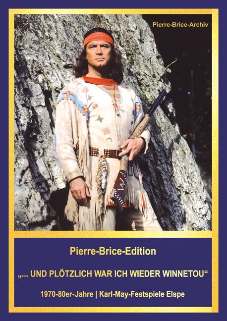 Cover-Bild Pierre-Brice-Edition Band 2 "...und plötzlich war ich wieder Winnetou"