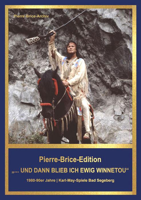 Cover-Bild Pierre-Brice-Edition Band 3 "...und dann blieb ich ewig Winnetou"