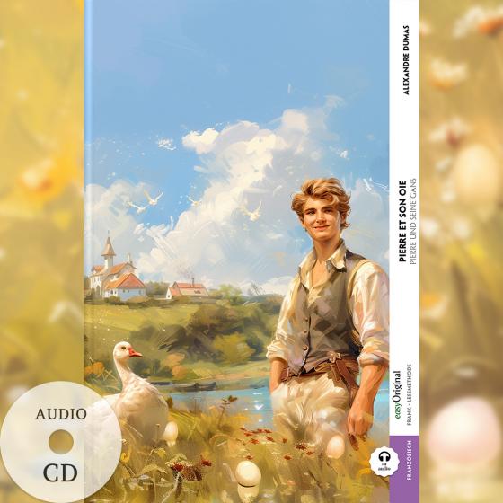 Cover-Bild Pierre et son oie / Pierre und seine Gans (Buch + Audio-CD) - Frank-Lesemethode - Kommentierte zweisprachige Ausgabe Französisch-Deutsch