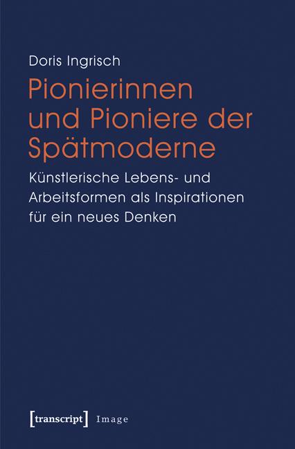 Cover-Bild Pionierinnen und Pioniere der Spätmoderne