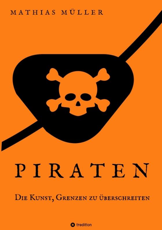 Cover-Bild Piraten - Die Kunst, Grenzen zu überschreiten