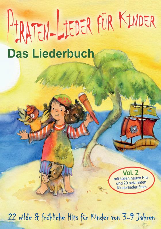 Cover-Bild Piraten-Lieder für Kinder (Vol. 2) - 22 wilde und fröhliche Hits für Kinder von 3-9 Jahren mit tollen neuen Hits und 20 bekannten Kinderlieder-Stars