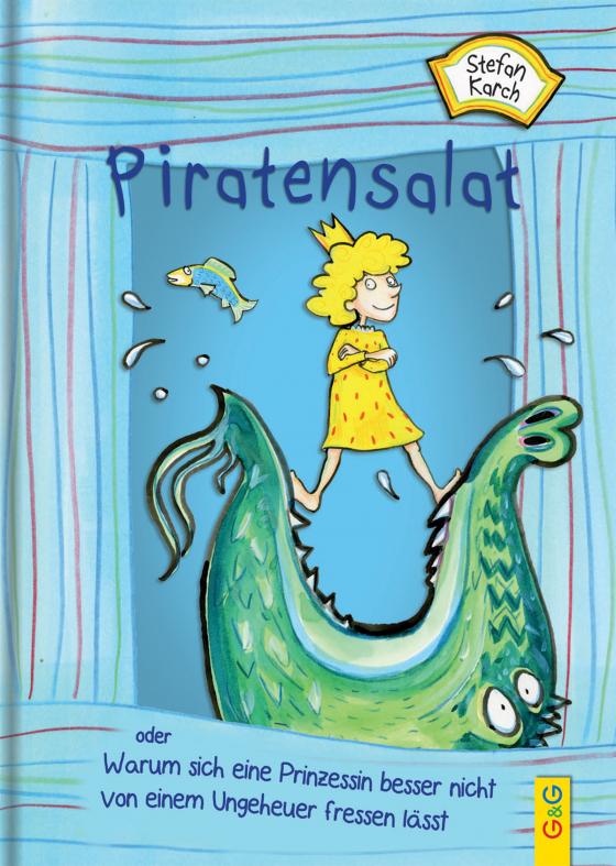 Cover-Bild Piratensalat oder Warum sich eine Prinzessin besser nicht von einem Ungeheuer fressen lässt