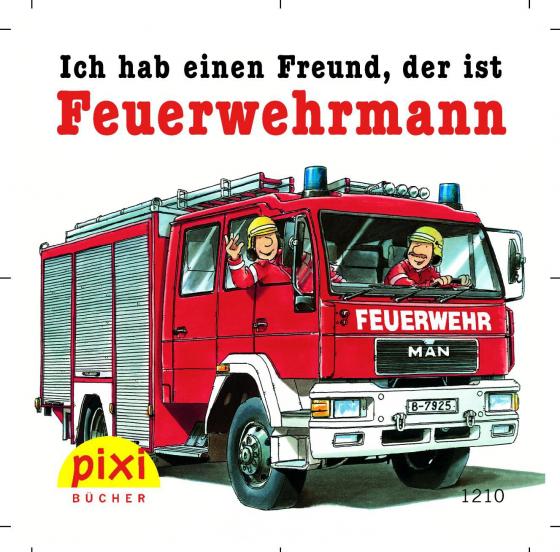 Cover-Bild Pixi: Bestseller-Pixi: Ich hab einen Freund, der ist Feuerwehrmann (24x1 Exemplar)