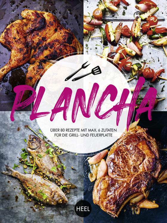 Cover-Bild Plancha - Über 80 Rezepte mit maximal 6 Zutaten für die Grill- und Feuerplatte