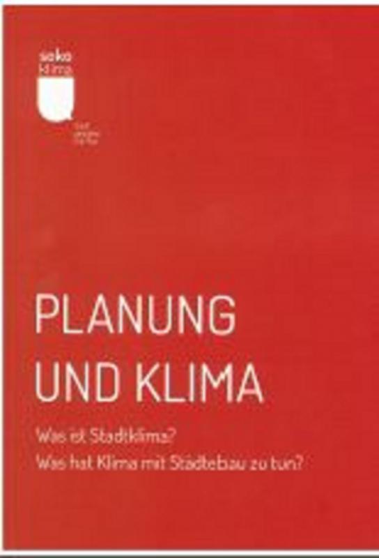 Cover-Bild Planung und Klima    Was ist Stadtklima? Was hat Klima mit Städtebau zu tun?