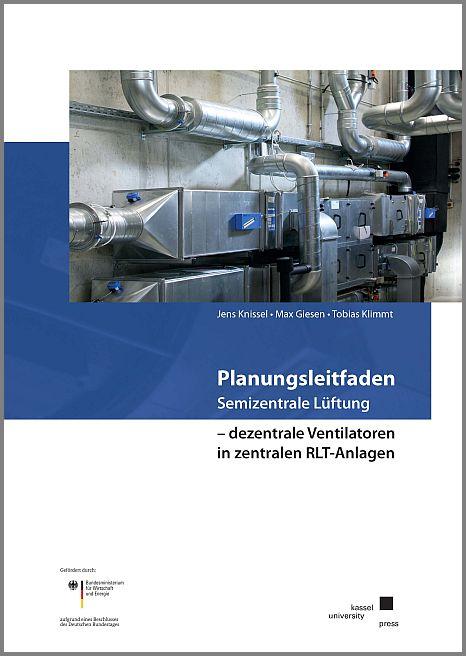 Cover-Bild Planungsleitfaden Semizentrale Lüftung – dezentrale Ventilatoren in zentralen RLT-Anlagen