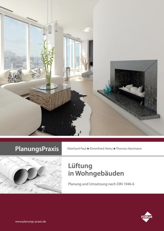 Cover-Bild PlanungsPraxis Lüftung in Wohngebäuden – Planung und Umsetzung nach DIN 1946-6
