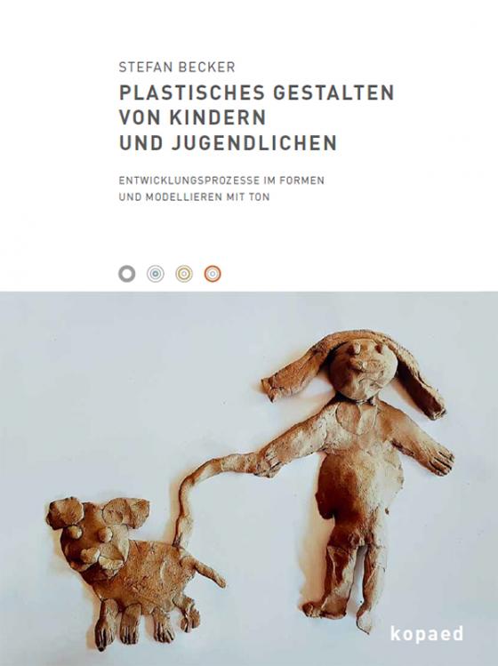 Cover-Bild Plastisches Gestalten von Kindern und Jugendlichen