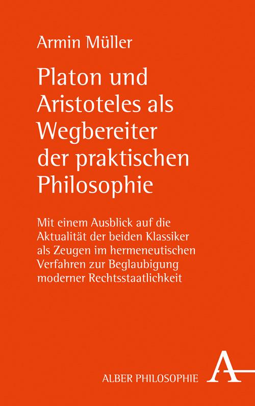 Cover-Bild Platon und Aristoteles als Wegbereiter der praktischen Philosophie