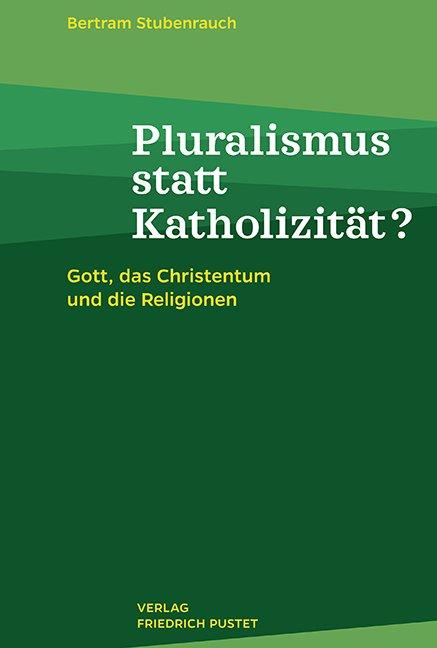 Cover-Bild Pluralismus statt Katholizität?