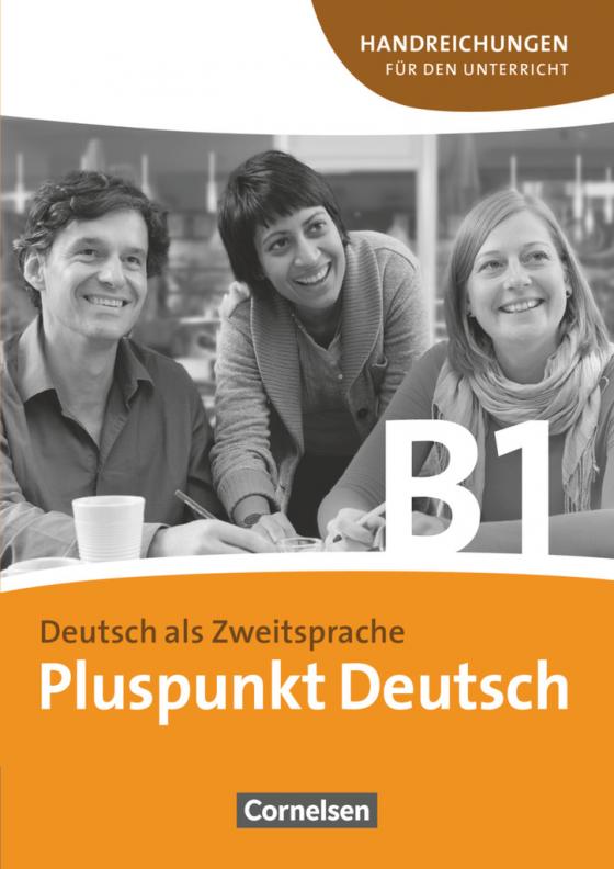 Cover-Bild Pluspunkt Deutsch - Der Integrationskurs Deutsch als Zweitsprache - Ausgabe 2009 - B1: Gesamtband