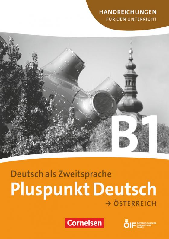 Cover-Bild Pluspunkt Deutsch - Der Integrationskurs Deutsch als Zweitsprache - Österreich - B1: Gesamtband