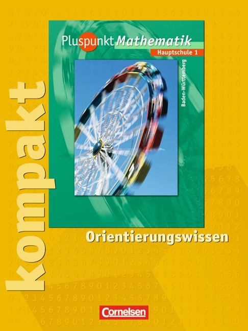 Cover-Bild Pluspunkt Mathematik - Baden-Württemberg - Bisherige Ausgabe / Band 1 - Pluspunkt kompakt - Orientierungswissen