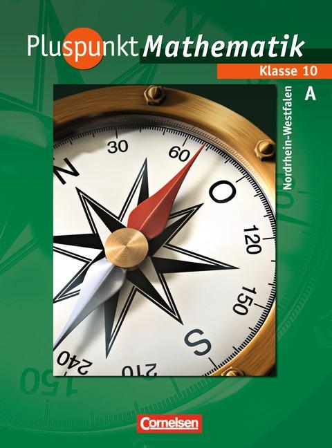 Cover-Bild Pluspunkt Mathematik - Kernlehrpläne Hauptschule Nordrhein-Westfalen / 10. Schuljahr - Schülerbuch - Typ A