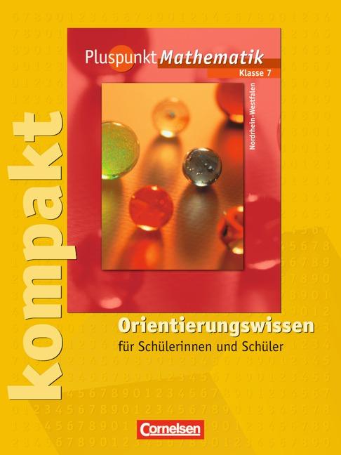 Cover-Bild Pluspunkt Mathematik - Kernlehrpläne Hauptschule Nordrhein-Westfalen / 7. Schuljahr - Pluspunkt kompakt - Orientierungswissen