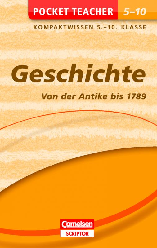 Cover-Bild Pocket Teacher Geschichte - Von der Antike bis 1789. 5.-10. Klasse