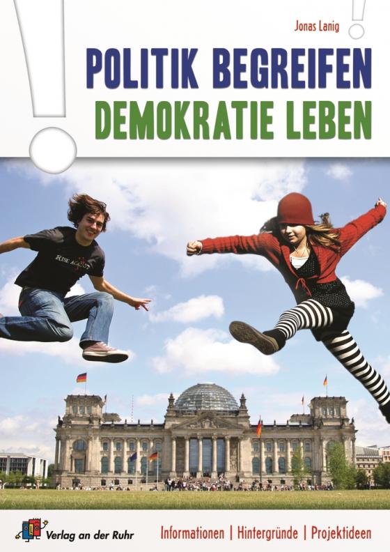 Cover-Bild Politik begreifen, Demokratie leben