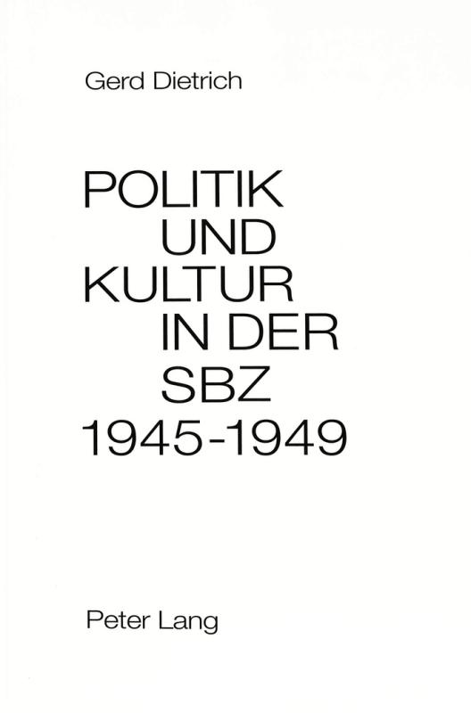 Cover-Bild Politik und Kultur in der Sowjetischen Besatzungszone Deutschlands (SBZ) 1945-1949