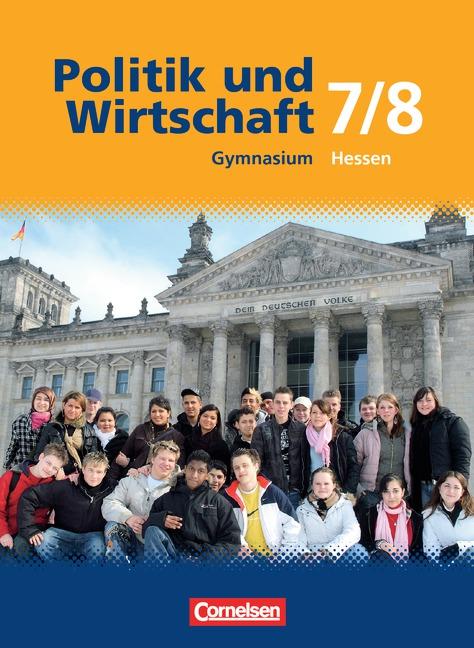 Cover-Bild Politik und Wirtschaft - Gymnasium Hessen / 7./8. Schuljahr - Schülerbuch