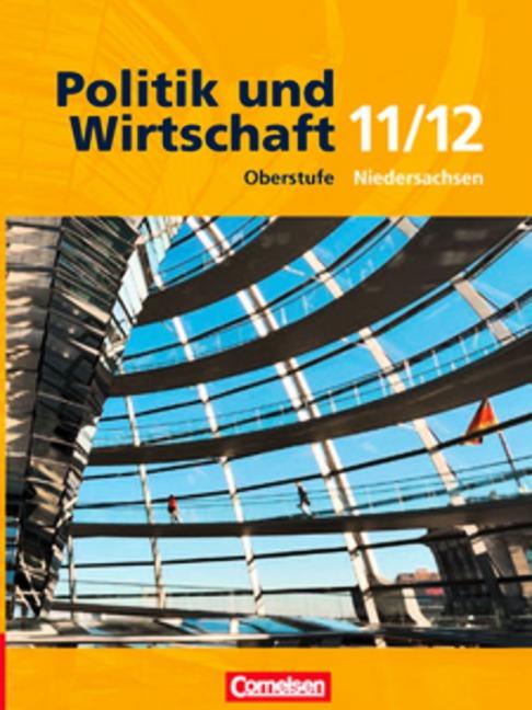 Cover-Bild Politik und Wirtschaft - Gymnasium Niedersachsen / 11./12. Schuljahr - Schülerbuch