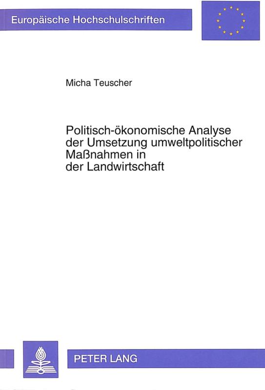 Cover-Bild Politisch-ökonomische Analyse der Umsetzung umweltpolitischer Maßnahmen in der Landwirtschaft